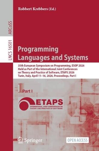 Programming Languages and Systems: 35th European Symposium on Programming, ESOP 2026, Held as Part of the International Joint Conferences on Theory and Practice of Software, ETAPS 2026, Turin, Italy, April 11–16, 2026, Proceedings, Part I