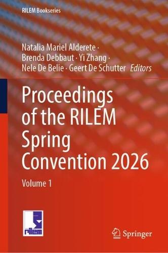 Proceedings of the RILEM Spring Convention 2026: Volume 1