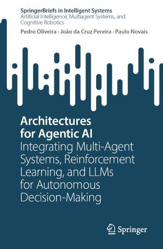Architectures for Agentic AI: Integrating Multi-Agent Systems, Reinforcement Learning, and LLMs for Autonomous Decision-Making