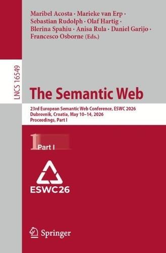The Semantic Web: 23rd European Semantic Web Conference, ESWC 2026, Dubrovnik, Croatia, May 10–14, 2026, Proceedings, Part I