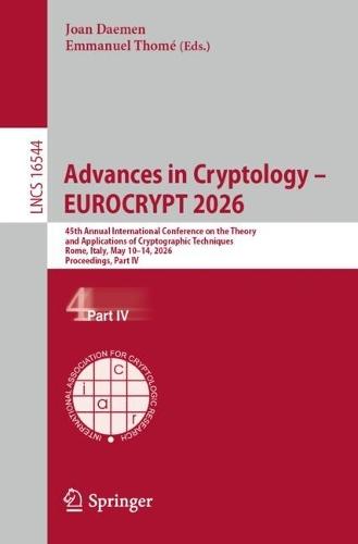 Advances in Cryptology – EUROCRYPT 2026: 45th Annual International Conference on the Theory and Applications of Cryptographic Techniques, Rome, Italy, May 10–14, 2026, Proceedings, Part VI