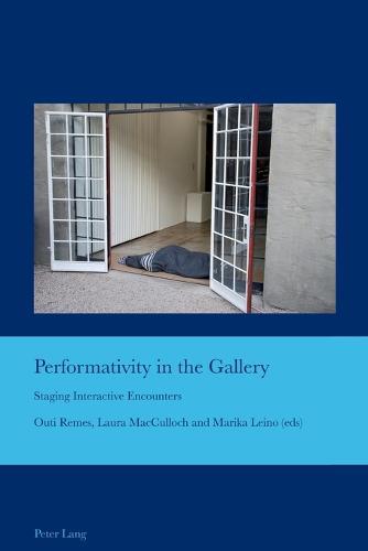Performativity in the Gallery: Staging Interactive Encounters