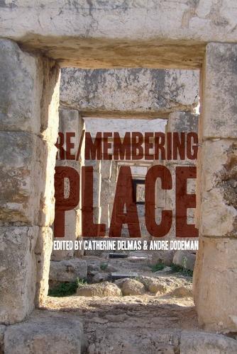 Re/membering Place  by Catherine Delmas at Abbey's Bookshop, 
