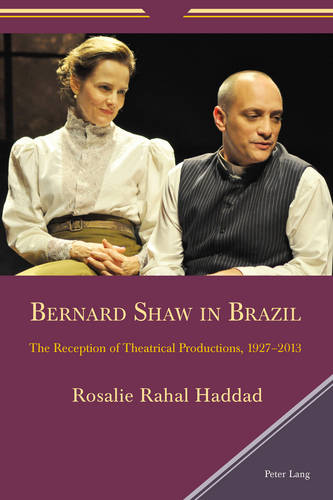 Bernard Shaw in Brazil: The Reception of Theatrical Productions, 1927–2013