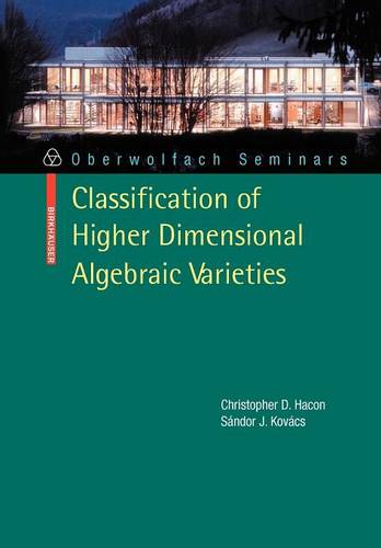 Classification of Higher Dimensional Algebraic Varieties  by Christopher D. Hacon at Abbey's Bookshop, 
