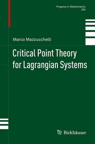 Critical Point Theory for Lagrangian Systems  by Marco Mazzucchelli at Abbey's Bookshop, 