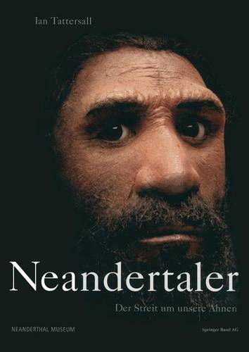 Neandertaler: Der Streit um unsere Ahnen  by Ian Tattersall at Abbey's Bookshop, 