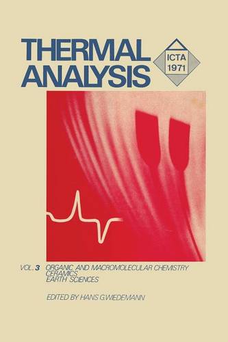 Thermal Analysis: Volume 3: Organic and Macromolecular Chemistry, Ceramics, Earth Science  by WIEDEMANN at Abbey's Bookshop, 