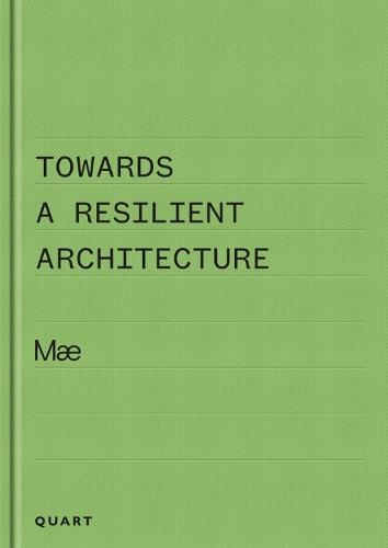 Towards a Resilient Architecture: Mæ  by Alex Ely (Mae Architects Ltd) at Abbey's Bookshop, 