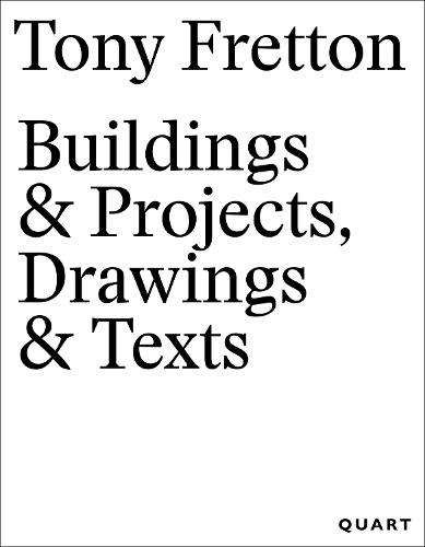 Tony Fretton – Buildings & Projects, Drawings & Texts  by Tony Fretton at Abbey's Bookshop, 