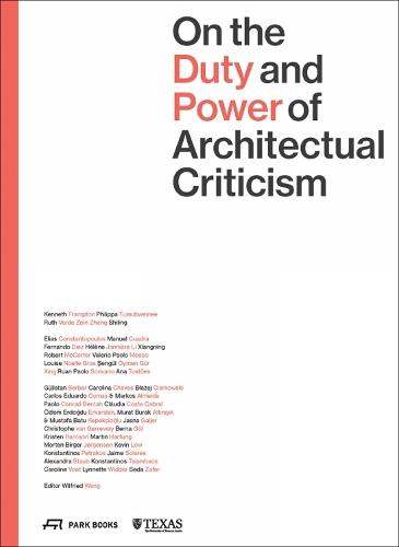 On the Duty and Power of Architectural Criticism: Proceeds of the International Conference on Architectural Criticism 2021  by Wilfried Wang at Abbey's Bookshop, 