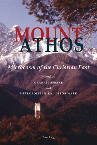 Mount Athos: Microcosm of the Christian East  by Graham Speake at Abbey's Bookshop, 