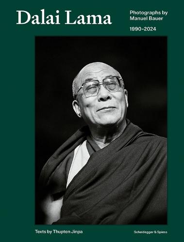Dalai Lama: Photographs by Manuel Bauer. 1990-2024  by Gaden Phodrang Foundation of the Dalai Lama at Abbey's Bookshop, 