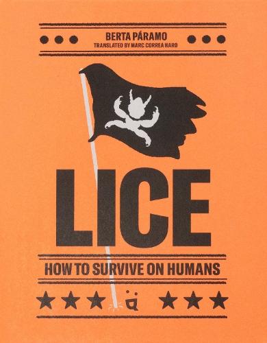 Lice: How to Survive on Humans  by Berta Paramo at Abbey's Bookshop, 