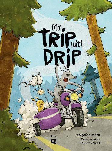 My Trip with Drip: A Graphic Novel  by Josephine Mark at Abbey's Bookshop, 