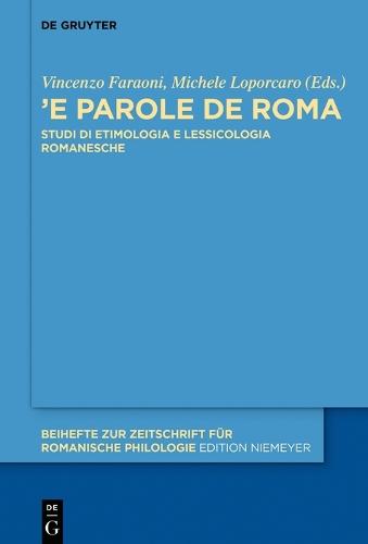 «’E parole de Roma»: Studi di etimologia e lessicologia romanesche