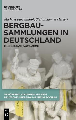 Bergbausammlungen in Deutschland: Eine Bestandsaufnahme