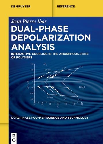 Dual-Phase Depolarization Analysis: Interactive Coupling in the Amorphous State of Polymers