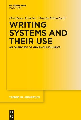 Writing Systems and Their Use: An Overview of Grapholinguistics