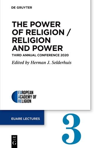 The Power of Religion / Religion and Power: Third Annual Conference 2020  by Herman J. Selderhuis at Abbey's Bookshop, 
