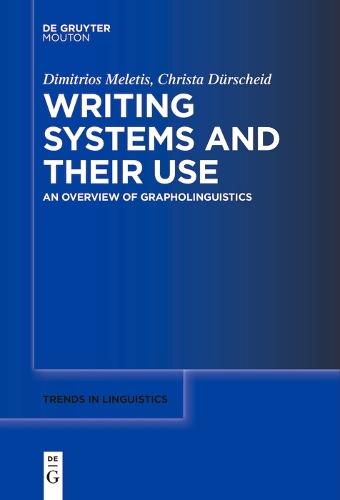 Writing Systems and Their Use: An Overview of Grapholinguistics  by Dimitrios Meletis at Abbey's Bookshop, 