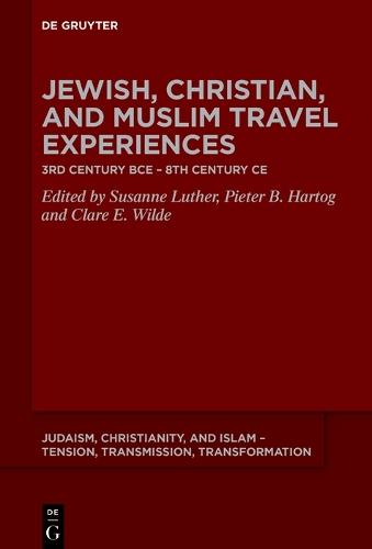 Jewish, Christian, and Muslim Travel Experiences: 3rd century BCE – 8th century CE  by Susanne Luther at Abbey's Bookshop, 