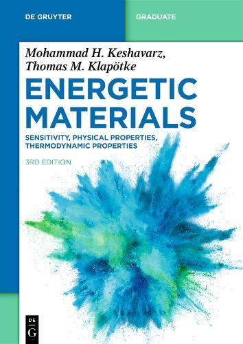 Energetic Materials: Sensitivity, Physical Properties, Thermodynamic Properties  by Mohammad Hossein Keshavarz at Abbey's Bookshop, 