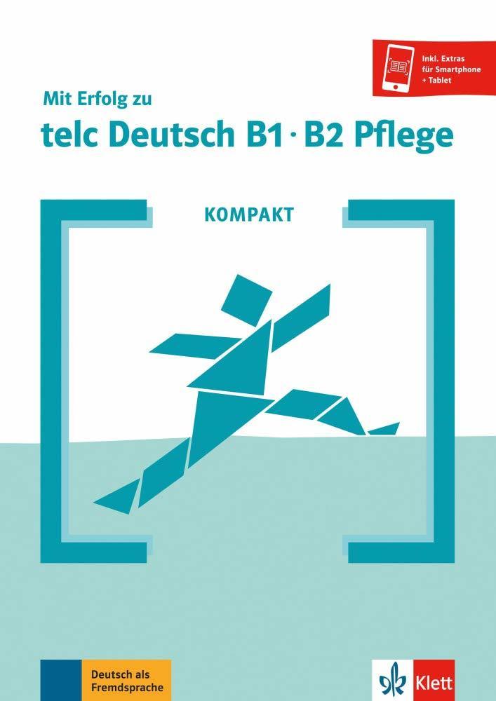 KOMPAKT Mit Erfolg zu telc Deutsch B1-B2 Pflege Buch & Digitalen Extras  by Milena Angioni at Abbey's Bookshop, 