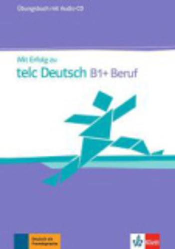 Mit Erfolg zu telc Deutsch B1+ Beruf Uebungsbuch & AudioCD (Workbook & Audio CD)
