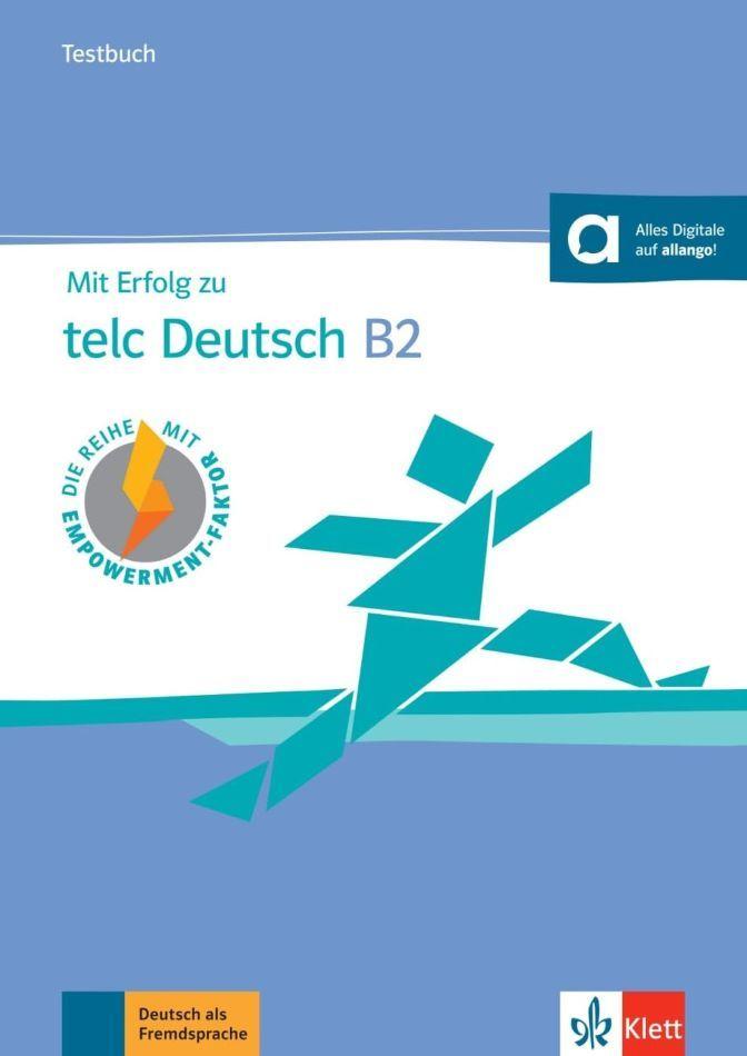 Mit Erfolg zu telc Deutsch B2 Testbuch & Audios (Testbook & Audio)  by Hantschel, Hans-Juergen & Klein, Katharina & et al. at Abbey's Bookshop, 