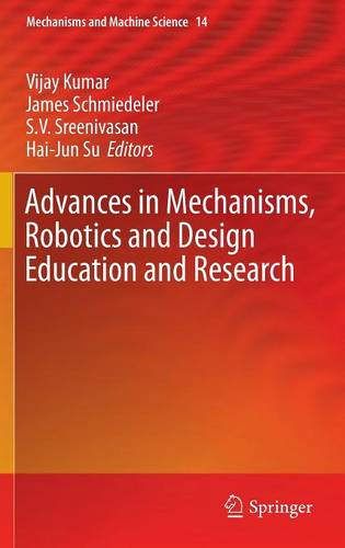 Advances in Mechanisms, Robotics and Design Education and Research  by Vijay Kumar at Abbey's Bookshop, 