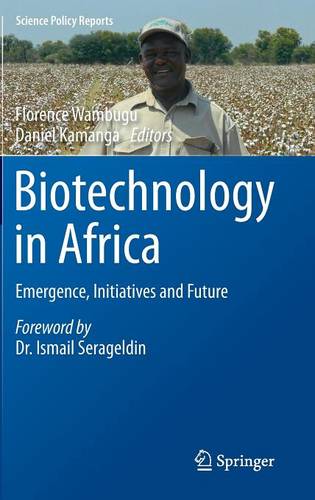 Biotechnology in Africa: Emergence, Initiatives and Future  by Florence Wambugu at Abbey's Bookshop, 