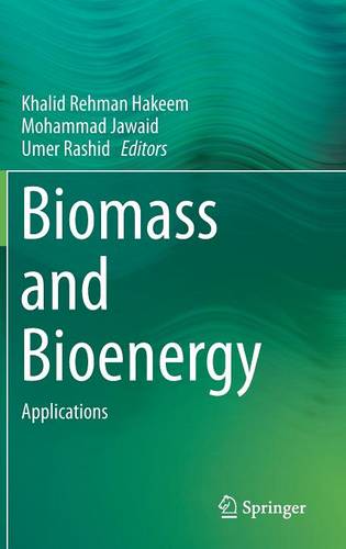 Biomass and Bioenergy: Applications  by Khalid Rehman Hakeem at Abbey's Bookshop, 