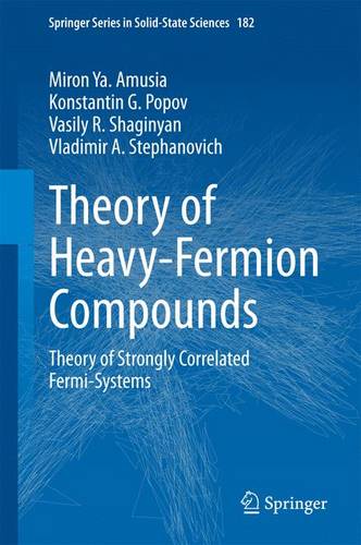 Theory of Heavy-Fermion Compounds: Theory of Strongly Correlated Fermi-Systems  by Miron Ya. Amusia at Abbey's Bookshop, 