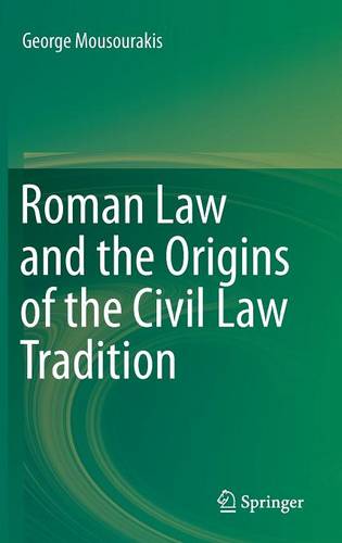 Roman Law and the Origins of the Civil Law Tradition  by George Mousourakis at Abbey's Bookshop, 