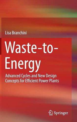 Waste-to-Energy: Advanced Cycles and New Design Concepts for Efficient Power Plants  by Lisa Branchini at Abbey's Bookshop, 