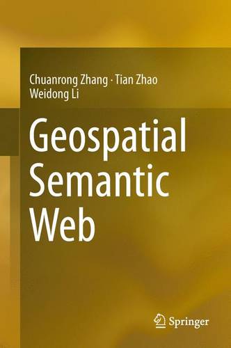 Geospatial Semantic Web  by Chuanrong Zhang at Abbey's Bookshop, 
