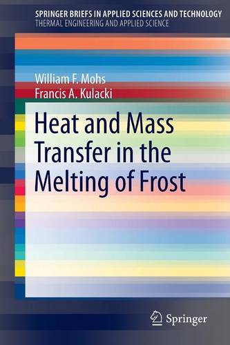 Heat and Mass Transfer in the Melting of Frost  by William F. Mohs at Abbey's Bookshop, 