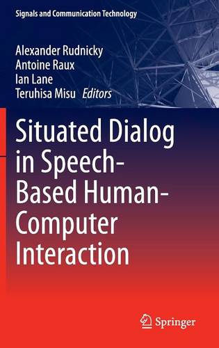 Situated Dialog in Speech-Based Human-Computer Interaction  by Alexander Rudnicky at Abbey's Bookshop, 