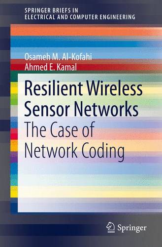 Resilient Wireless Sensor Networks: The Case of Network Coding  by Osameh Al-Kofahi at Abbey's Bookshop, 
