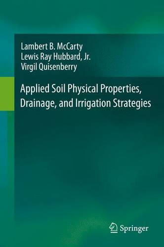 Applied Soil Physical Properties, Drainage, and Irrigation Strategies.  by Lambert B. McCarty at Abbey's Bookshop, 
