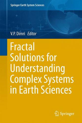 Fractal Solutions for Understanding Complex Systems in Earth Sciences  by V.P. Dimri at Abbey's Bookshop, 