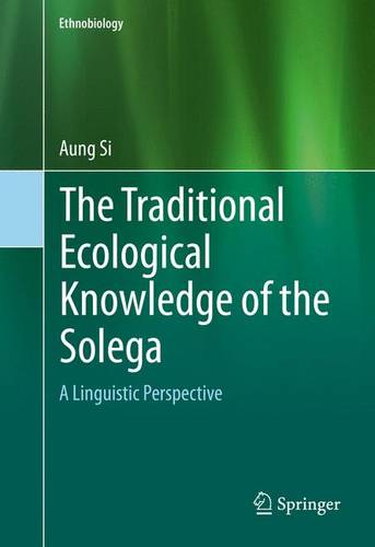 The Traditional Ecological Knowledge of the Solega: A Linguistic Perspective
