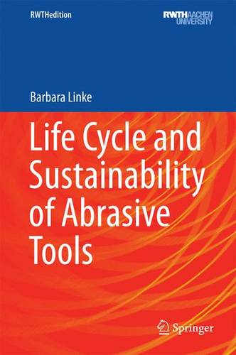 Life Cycle and Sustainability of Abrasive Tools  by BARBARA LINKE at Abbey's Bookshop, 