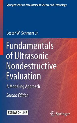 Fundamentals of Ultrasonic Nondestructive Evaluation: A Modeling Approach  by Lester W. Schmerr Jr. at Abbey's Bookshop, 