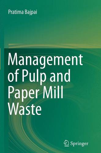 Management of Pulp and Paper Mill Waste  by Pratima Bajpai at Abbey's Bookshop, 