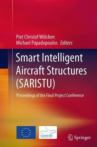 Smart Intelligent Aircraft Structures (SARISTU): Proceedings of the Final Project Conference  by Piet Christof Wölcken at Abbey's Bookshop, 