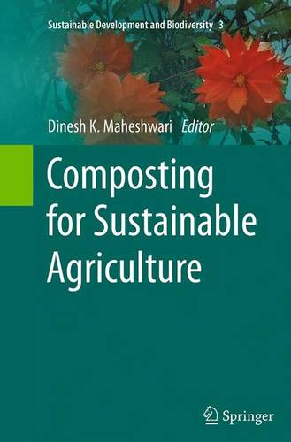 Composting for Sustainable Agriculture  by Dinesh K. Maheshwari at Abbey's Bookshop, 
