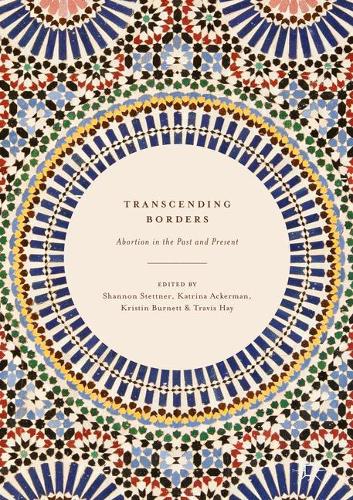 Transcending Borders: Abortion in the Past and Present