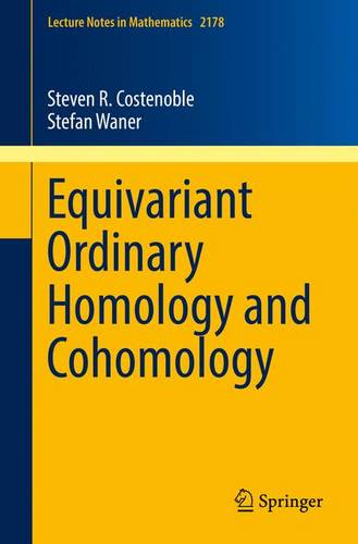 Equivariant Ordinary Homology and Cohomology  by Steven R. Costenoble at Abbey's Bookshop, 